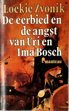 De eerbied en de angst van Uri en Ima Bosch - Loekie Zvonik