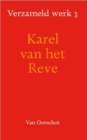 Verzameld werk / 3 - Karel van het Reve Verzameld werk / 3 - Karel van het Reve