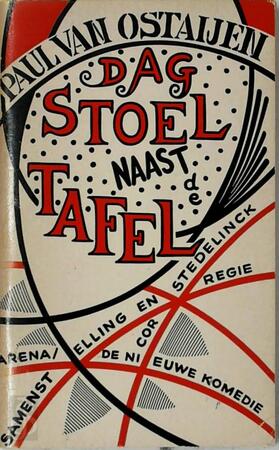 Dag stoel naast de tafel - Paul van Ostaijen, Cor Stedelinck Dag stoel naast de tafel - Paul van Ostaijen, Cor Stedelinck