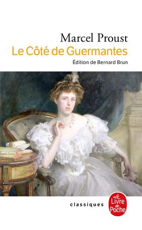 Le Côté de Guermantes I et II - Marcel Proust, Bernard Brun Le Côté de Guermantes I et II - Marcel Proust, Bernard Brun