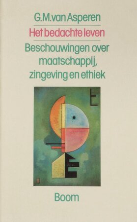 Het bedachte leven - G. M. van Asperen Het bedachte leven - G. M. van Asperen