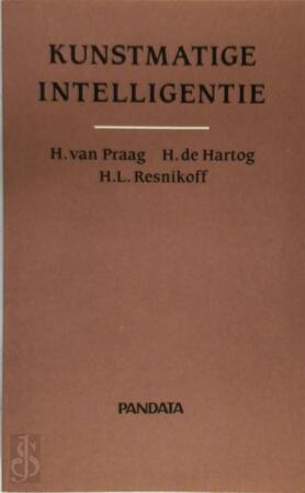 Kunstmatige intelligentie - Henri van Praag, Hans de Hartog, Howard L. Resnikoff Kunstmatige intelligentie - Henri van Praag, Hans de Hartog, Howard L. Resnikoff