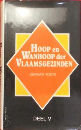 Hoop en wanhoop der vlaamsgezinden - Todts