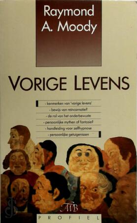 Vorige levens - Raymond A. Moody, Mary Hofman