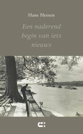 Een naderend begin van iets nieuws - Hans Heesen Een naderend begin van iets nieuws - Hans Heesen
