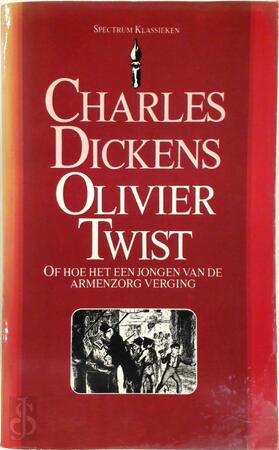 Olivier Twist, of Hoe het een jongen van de armenzorg verging - Charles Dickens Olivier Twist, of Hoe het een jongen van de armenzorg verging - Charles Dickens