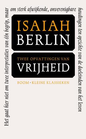 Twee opvattingen over vrijheid - Isaiah Berlin Twee opvattingen over vrijheid - Isaiah Berlin