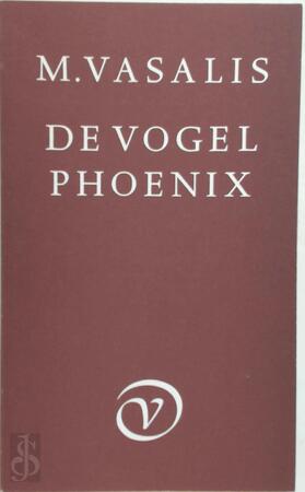 De vogel phoenix - M. Vasalis De vogel phoenix - M. Vasalis