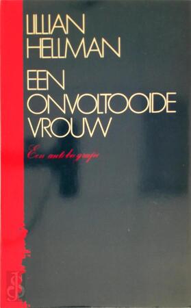 Een onvoltooide vrouw - Lillian Hellman, Molly van Gelder