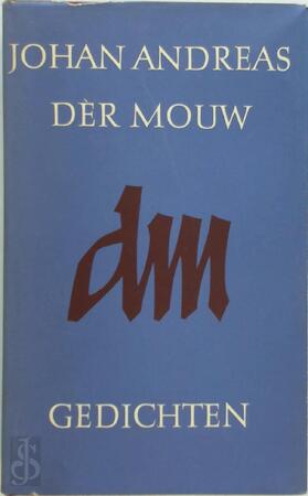 Een bloemlezing uit zijn gedichten - Johan Andreas Der Mouw, Victor Emanuel Vriesland