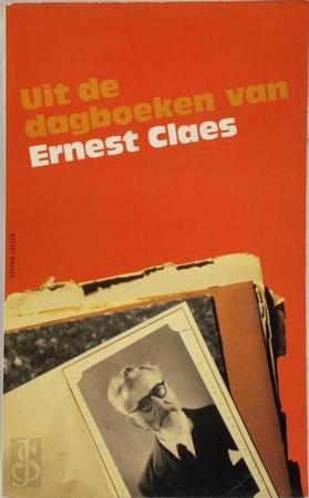 Uit de dagboeken van Ernest Claes - Ernest Claes Uit de dagboeken van Ernest Claes - Ernest Claes