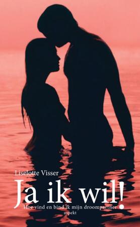 Ja ik wil! - Liselotte Visser Ja ik wil! - Liselotte Visser