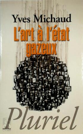 L'art à l'état gazeux - Yves Michaud