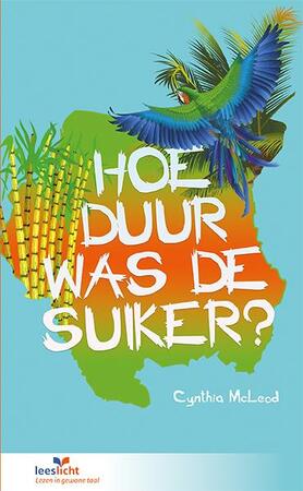 Hoe duur was de suiker? - Cynthia McLeod Hoe duur was de suiker? - Cynthia McLeod