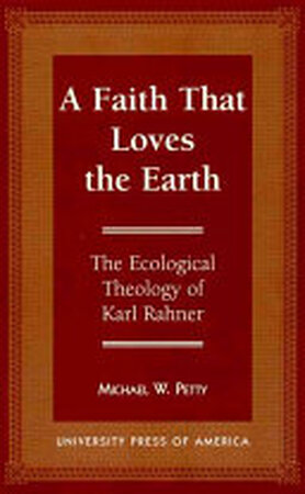 A Faith that Loves the Earth - Michael W. Petty