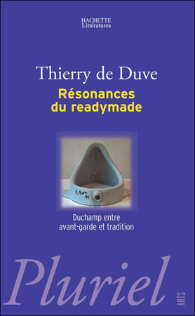 Résonances du readymade - Thierry de Duve