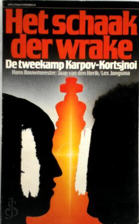 Het schaak der wrake - Hans Bouwmeester, Jaap van den Herik, Lex Jongsma Het schaak der wrake - Hans Bouwmeester, Jaap van den Herik, Lex Jongsma