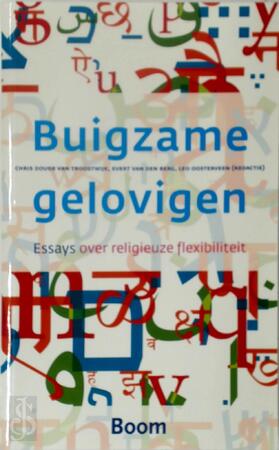 Buigzame gelovigen - Chris Doude van Troostwijk [Red.]