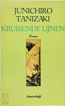 Kruisende lijnen - Junichiro Tanizaki, Jacques Westerhoven