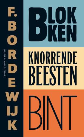 Blokken Knorrende beesten Bint - F. Bordewijk Blokken Knorrende beesten Bint - F. Bordewijk
