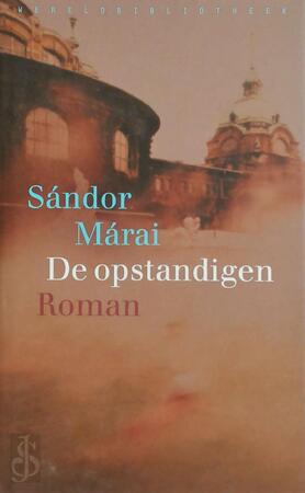 De opstandigen - Sándor Márai