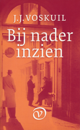 Bij nader inzien - J.J. Voskuil