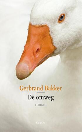 De omweg - Gerbrand Bakker