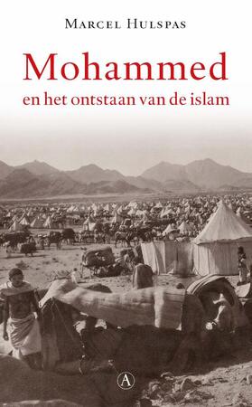 Mohammed en het ontstaan van de islam - Marcel Hulspas Mohammed en het ontstaan van de islam - Marcel Hulspas