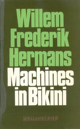Machines in bikini - Willem Frederik Hermans Machines in bikini - Willem Frederik Hermans