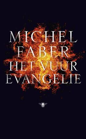 Het vuurevangelie - Michel Faber