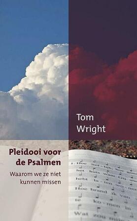 Pleidoor voor de Psalmen - Tom Wright Pleidoor voor de Psalmen - Tom Wright