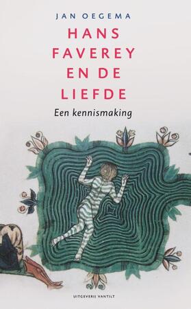 Hans Faverey en de liefde - Jan Oegema Hans Faverey en de liefde - Jan Oegema