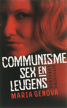 Communisme, sex en leugens - Maria Genova