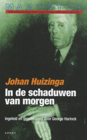 In de schaduwen van morgen - Johan Huizinga In de schaduwen van morgen - Johan Huizinga