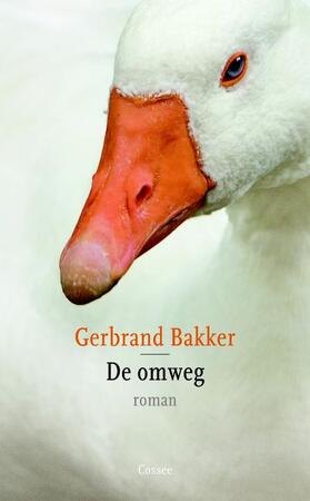 De omweg - Gerbrand Bakker De omweg - Gerbrand Bakker