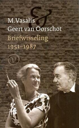 Briefwisseling 1951-1987 - M. Vasalis, Geert van Oorschot Briefwisseling 1951-1987 - M. Vasalis, Geert van Oorschot