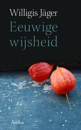 Eeuwige wijsheid - Willigis Jäger Eeuwige wijsheid - Willigis Jäger