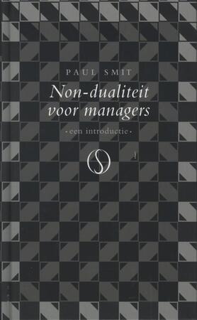 Non-dualiteit voor managers - Paul Smit Non-dualiteit voor managers - Paul Smit