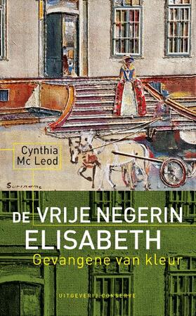 De vrije negerin Elisabeth - C. MacLeod De vrije negerin Elisabeth - C. MacLeod
