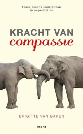 Kracht van compassie - Brigitte van Baren Kracht van compassie - Brigitte van Baren