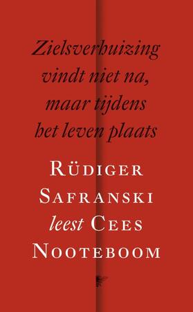 Zielsverhuizing vindt niet na, maar tijdens het leven plaats - Cees Nooteboom Zielsverhuizing vindt niet na, maar tijdens het leven plaats - Cees Nooteboom