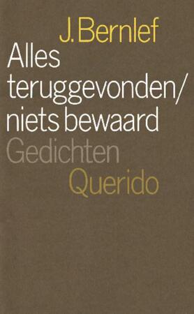 Alles teruggevonden/niets bewaard - J. Bernlef Alles teruggevonden/niets bewaard - J. Bernlef