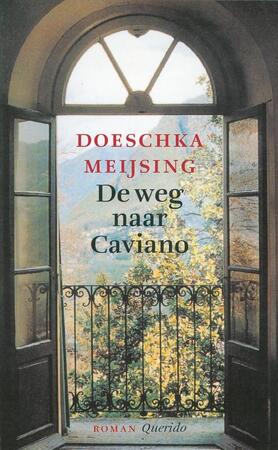 De weg naar Caviano - Doeschka Meijsing De weg naar Caviano - Doeschka Meijsing