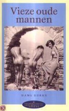 Vieze oude mannen - H. Derks Vieze oude mannen - H. Derks