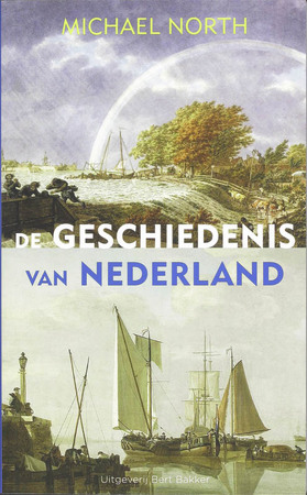 De geschiedenis van Nederland - Michael North De geschiedenis van Nederland - Michael North