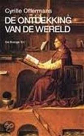 De ontdekking van de wereld - Cyrille Offermans De ontdekking van de wereld - Cyrille Offermans