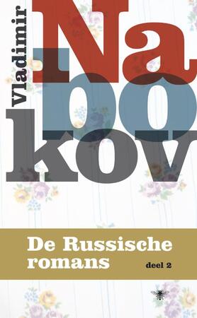 De Russische romans / 2 1936-1939 - V. Nabokov De Russische romans / 2 1936-1939 - V. Nabokov
