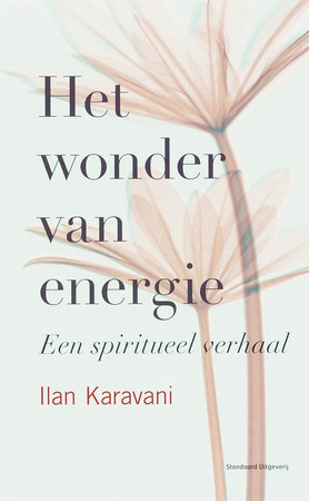 Het wonder van energie - Ilan Karavani Het wonder van energie - Ilan Karavani