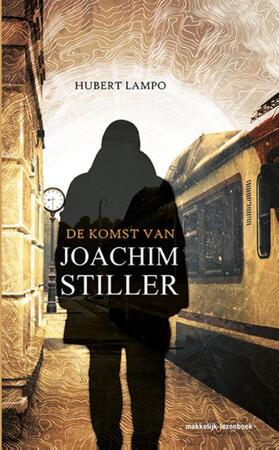 De komst van Joachim Stiller - Hubert Lampo De komst van Joachim Stiller - Hubert Lampo