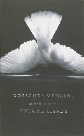 Over de liefde - Doeschka Meijsing Over de liefde - Doeschka Meijsing